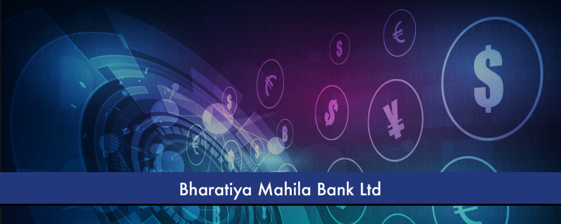 Bharatiya Mahila Bank Ltd 